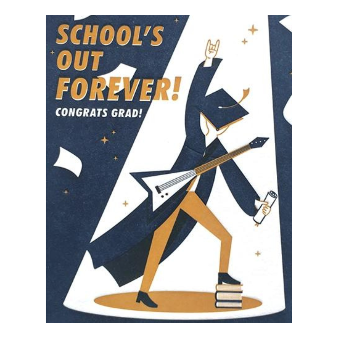 School's Out Forever Card