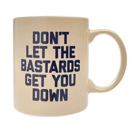 Golden Gems Mug - Don't Let the Bastards Get You Down