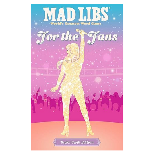 Mad Libs For the Fans: Taylor Swift