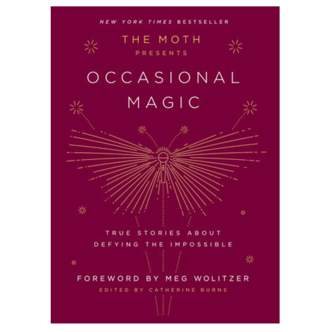 The Moth Presents: Occasional Magic