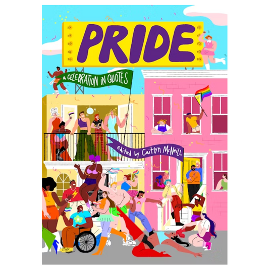Pride - A Celebration in Quotes