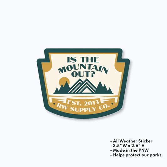 Is The Mountain Out Sticker