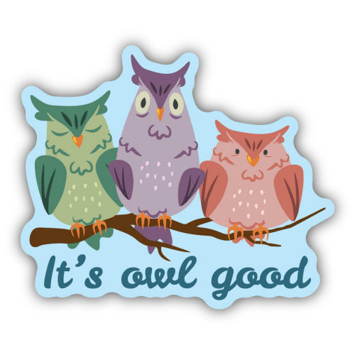 It's Owl Good Sticker