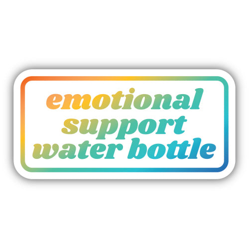 Emotional Support Water Bottle Sticker