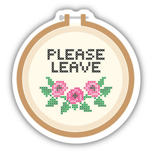 Please Leave Embroidery Hoop Sticker