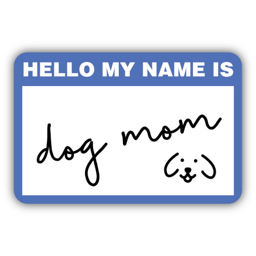 Dog Mom Nametag Sticker