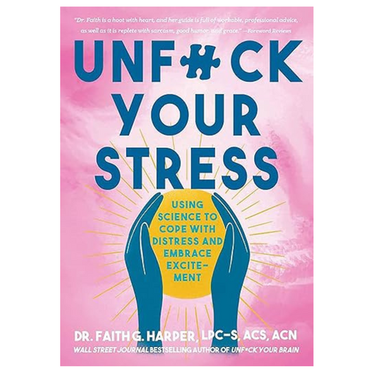 Unf*ck Your Stress