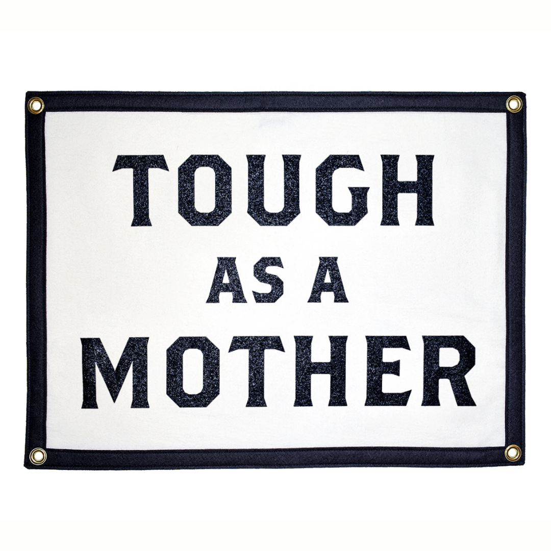 Tough As A Mother Camp Flag