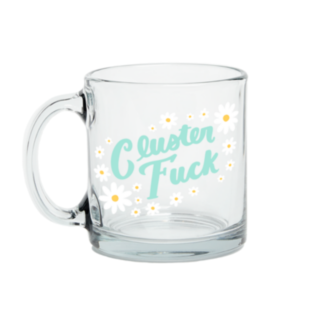 Cluster F*ck - Glass Mug