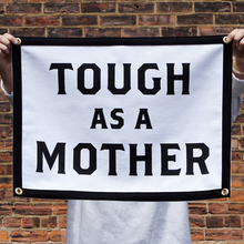 Load image into Gallery viewer, Tough As A Mother Camp Flag
