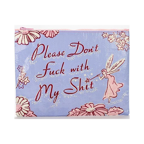 Please Don't F*ck With My Shit Zipper Pouch