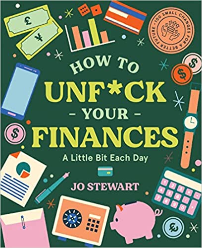 How to Unf*ck Your Finances a Little Bit Each Day