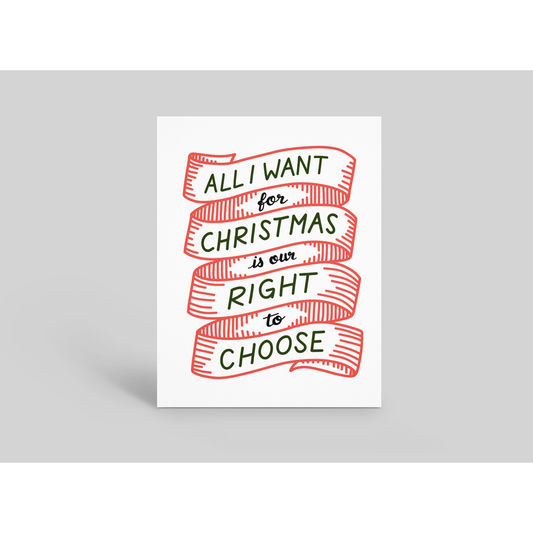 Christmas Right To Choose Card