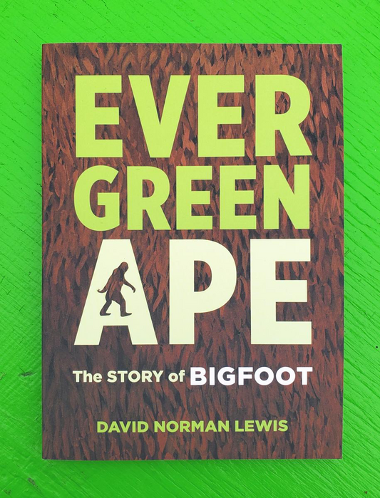 Evergreen Ape: The Story Of Bookfoot