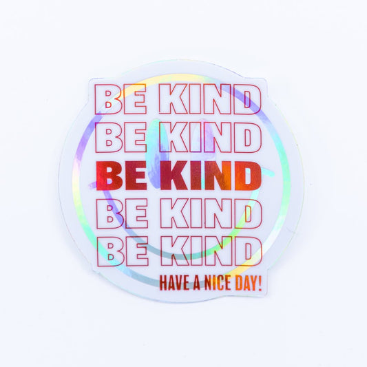 Be Kind Holographic Sticker
