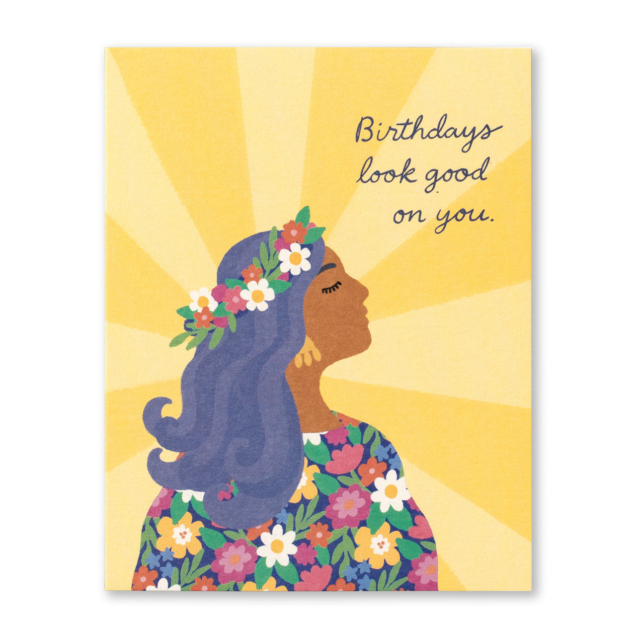 Birthday card with a  woman in a floral crown. "Birthdays look good on you"