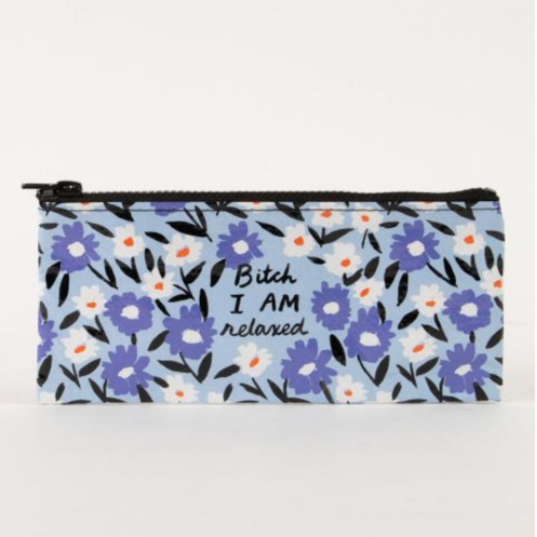 B*tch I am Relaxed Pencil Case