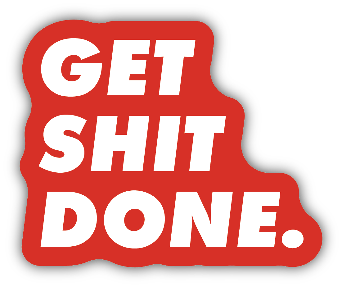 Get Sh*t Done Sticker