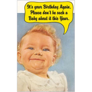 Happy Birthday, Don't be Such a Baby Postcard
