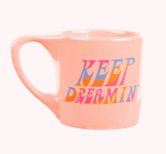 Keep Dreamin' Mug
