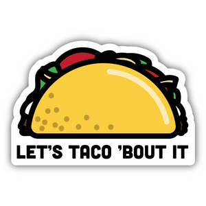 Let's Taco 'Bout it Sticker
