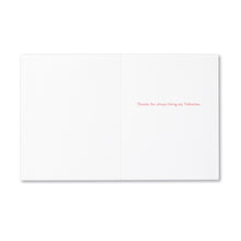 Load image into Gallery viewer, PG VDAY Card - You Make Life More Beautiful
