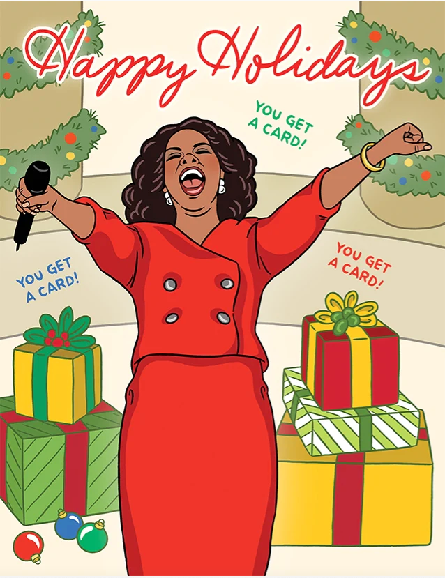 Oprah You Get A Card Holiday Card