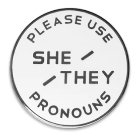 Enamel Pronoun Pin: She/They - White