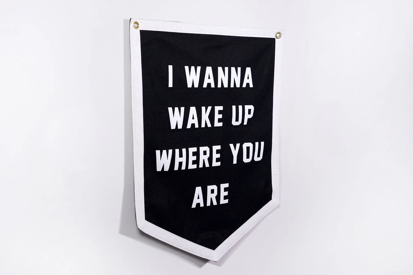 I Wanna Wake Up Where You Are Camp Flag