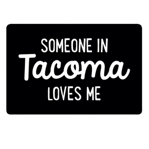 Someone in Tacoma Loves Me Postcard
