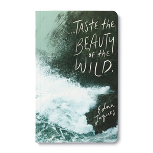 Write Now Journal - Taste the beauty of the wild
