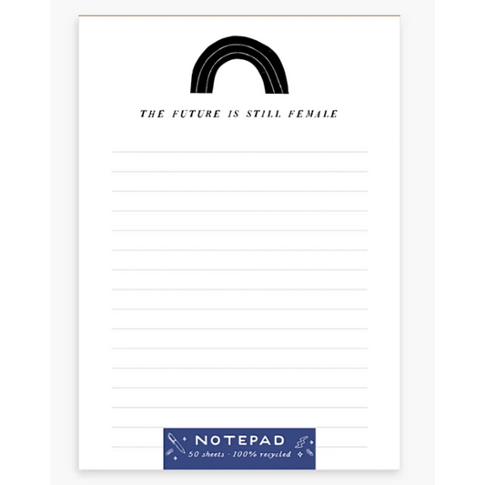 Future is Still Female Notepad