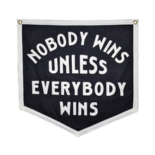 Load image into Gallery viewer, Nobody Wins Unless Everybody Wins Camp Flag
