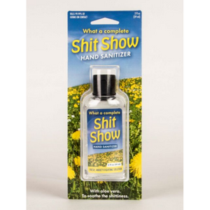 Shit Show Hand Sanitizer